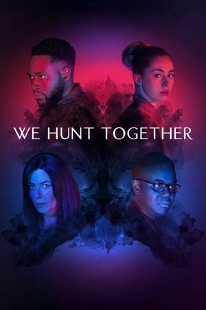 We Hunt Together 1 stagione