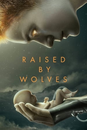 Raised by Wolves 1 stagione