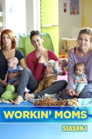 Workin’ Moms 1 stagione