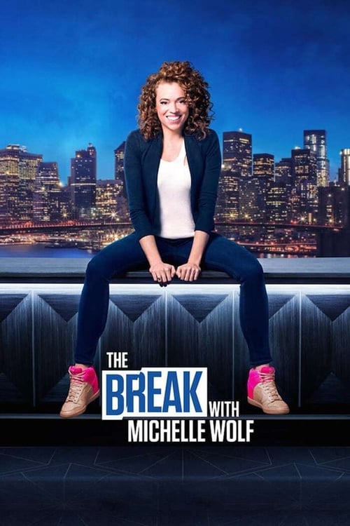 The Break with Michelle Wolf: Stagione 1