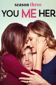 You Me Her: Stagione 3