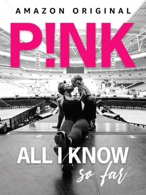 P!nk: All I Know So Far