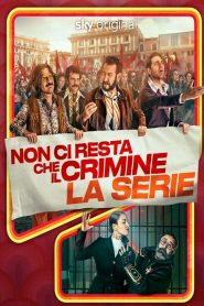 Non ci resta che il crimine – La serie 1 stagione