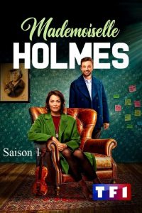 Mademoiselle Holmes 1 stagione